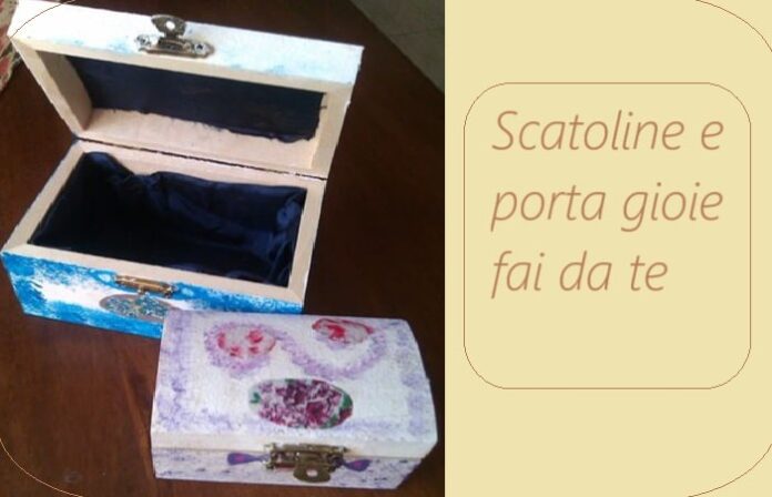 Scatoline decorate: bomboniere e porta gioie