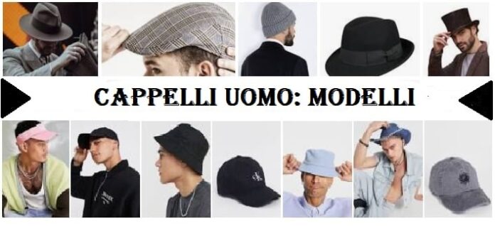 Cappelli da uomo tipologie tendenze moda, storia ed uso