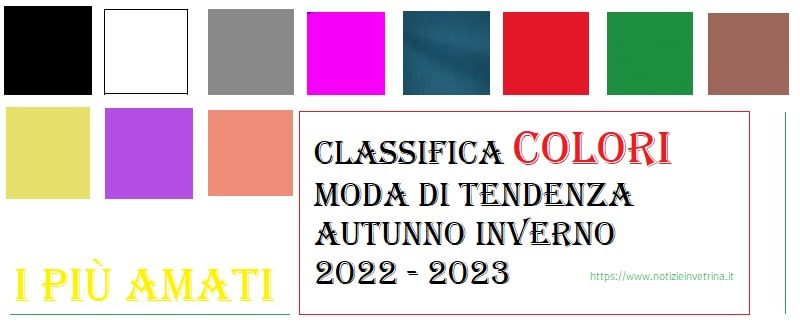 Colori moda di tendenza autunno inverno 2022 - 2023