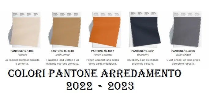Colore pantone arredamento i colori più usati 2022 - 2023