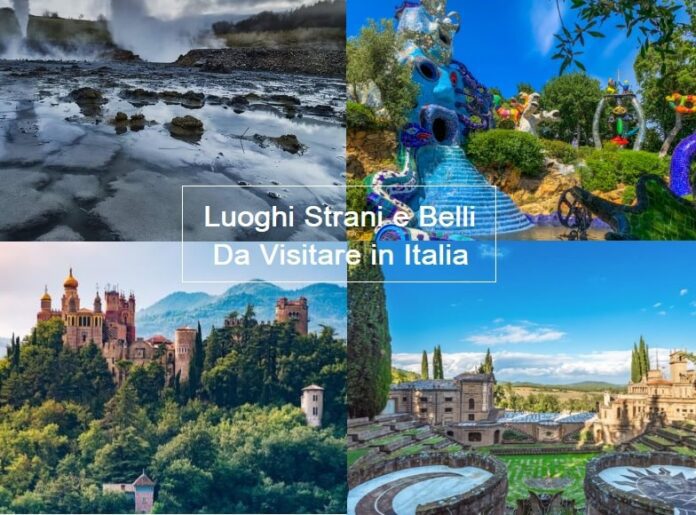 Posti particolari i 15 posti strani e belli da visitare in Italia