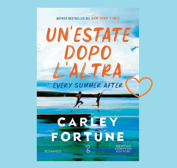 Un'Estate Dopo L'altra, Every summer after libro di Carley Fortune