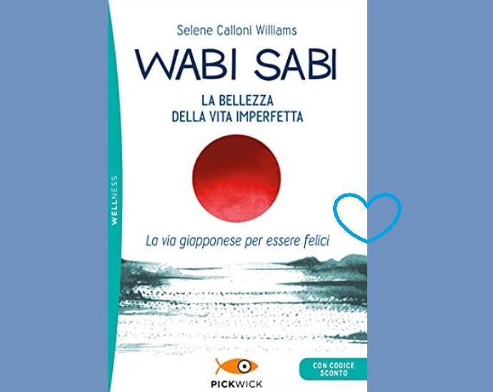 Wabi Sabi, la bellezza della vita imperfetta libro